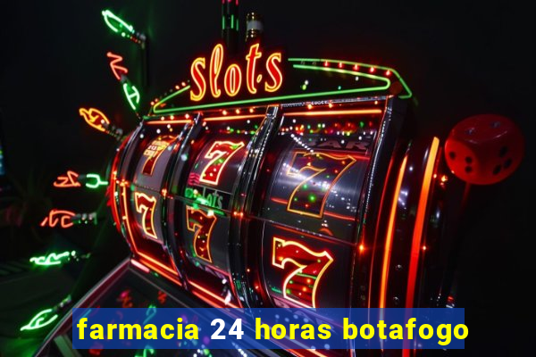 farmacia 24 horas botafogo